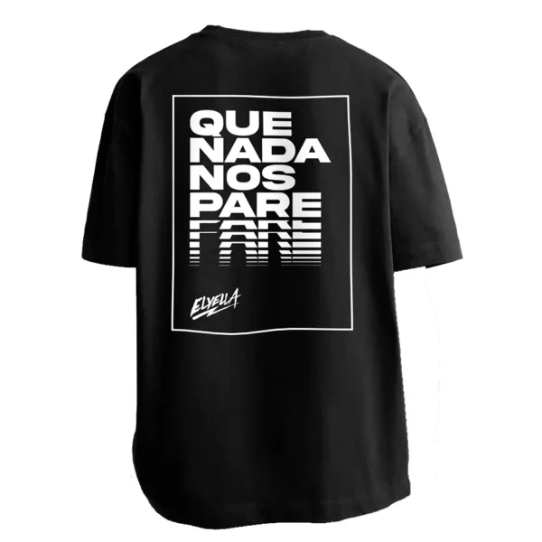 Camiseta «Que Nada Nos Pare» NEGRA